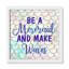 «Always be a Mermaid Be a Mermaid», art encadré-48184954-48184950