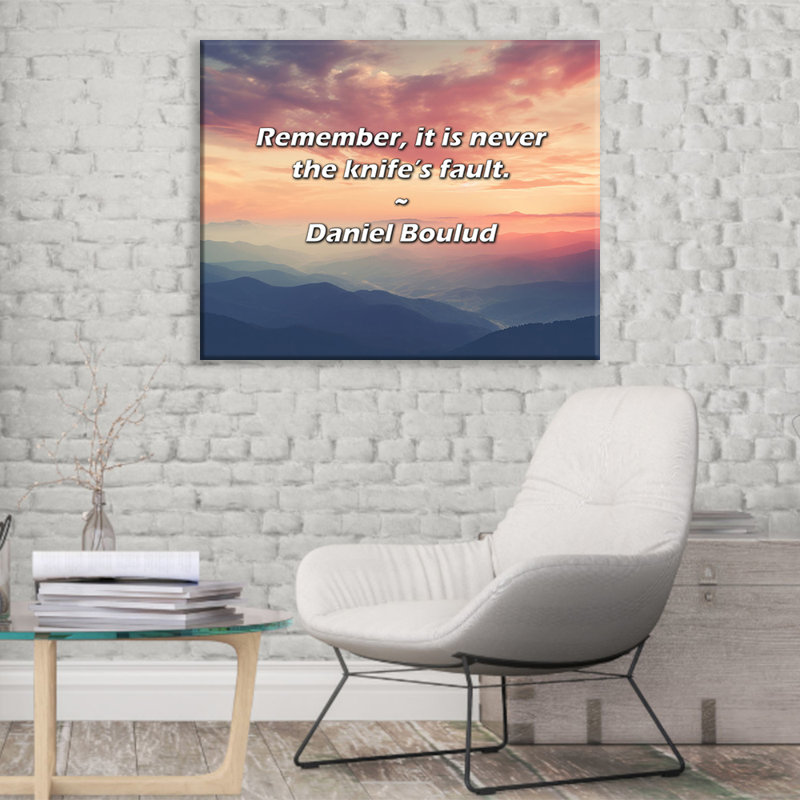 Citation artistique «Rappelez-vous, ce n'est jamais la faute du couteau». Toile tendue par Daniel Boulud, H 40 po x l 28 po
