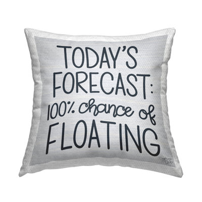 Today's Forecast Floating Phrase Outdoor Printed Pillow by Stephanie Dicks
