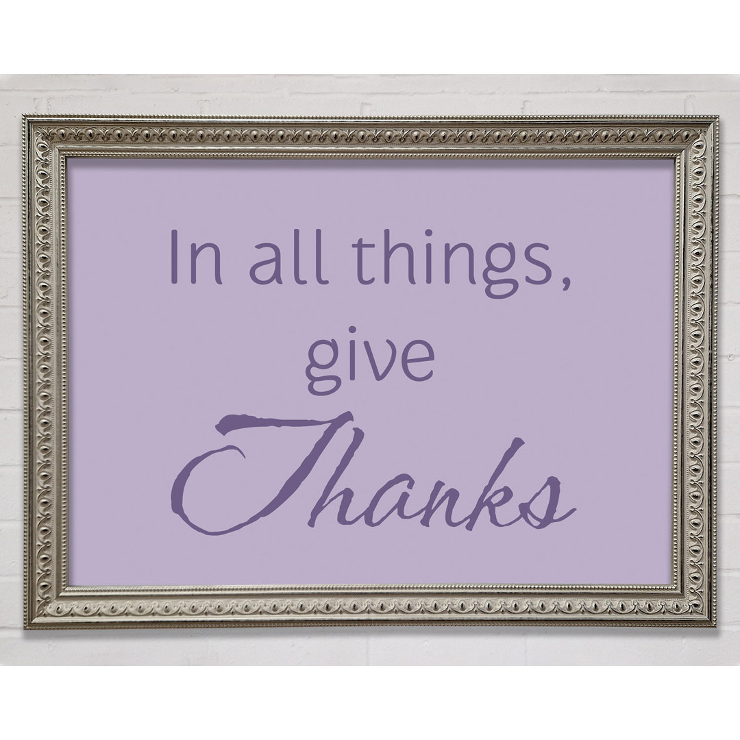 Home Quote In All Things Give Thanks Pink Gerahmter Druck Wandkunst