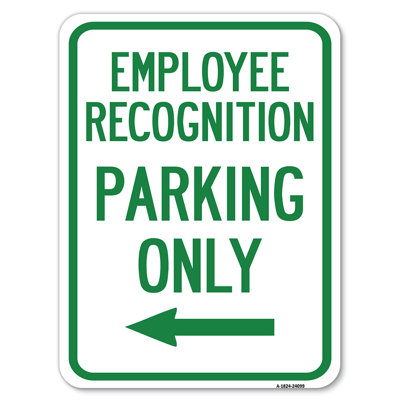 Employee Recognition Parking Only (With Left Arrow)/24099