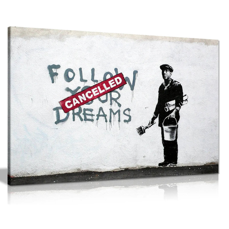 Your Dreams Graffiti by Banksy - Wrapped Canvas Print, 51cm H x 76cm W