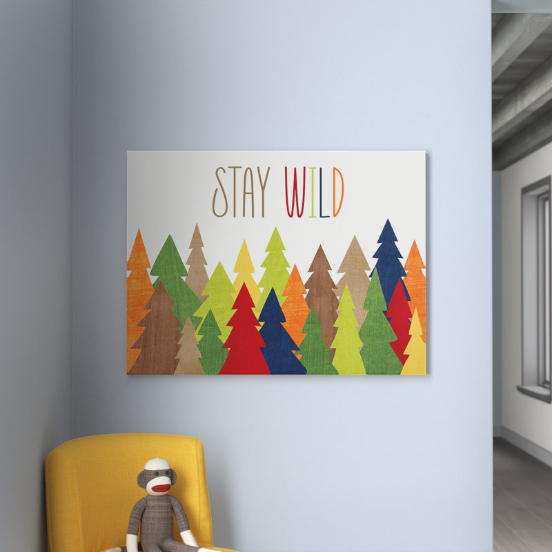 «Stay Wild», reproduction d'impression sur toile, Toile tendue, H 30 po x l 40 po x P 1,5 po