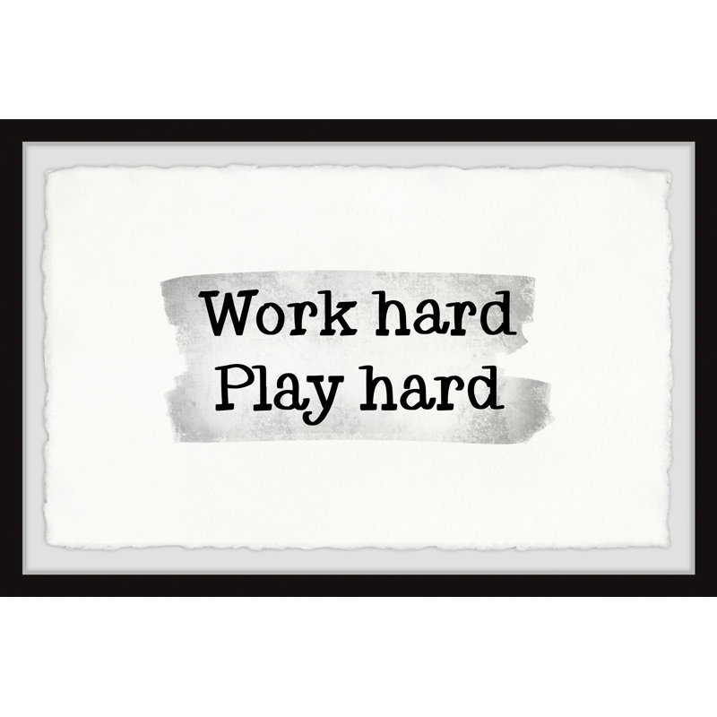 «Work Hard And Play Hard», reproduction encadrée, H 30 po x l 45 po x 1,5 po