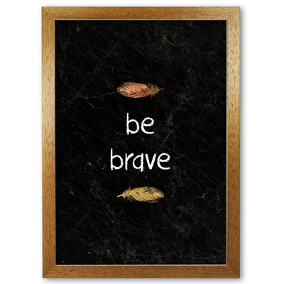 Be Brave Baby Quote - Print