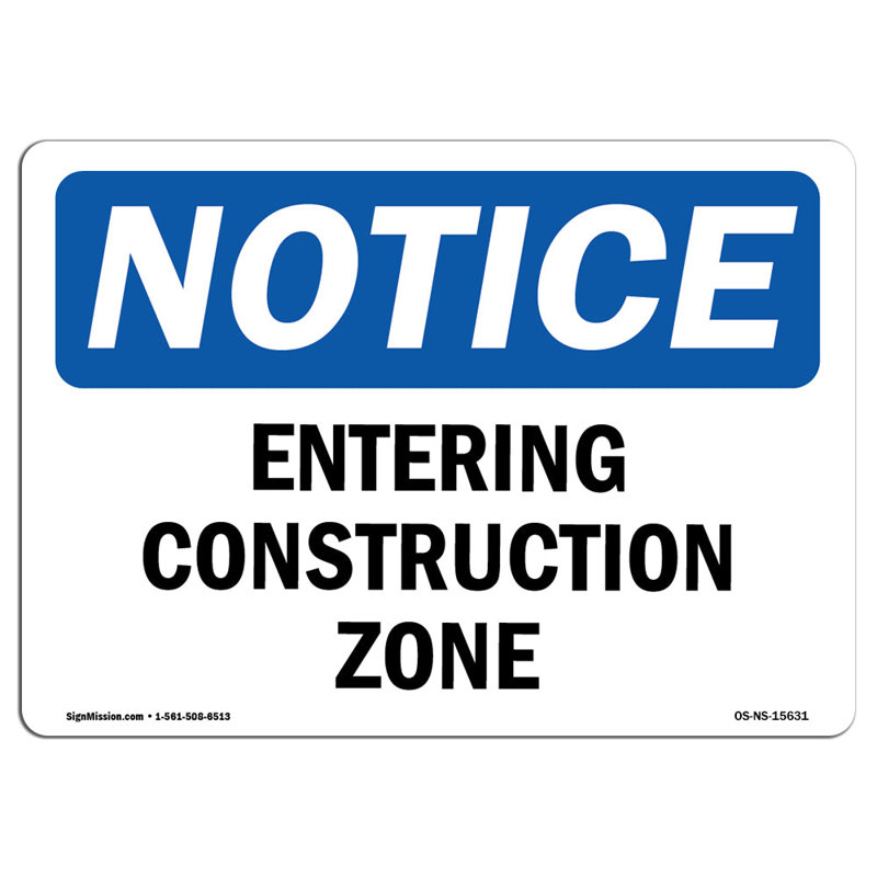 Notice Entering Construction Zone Sign