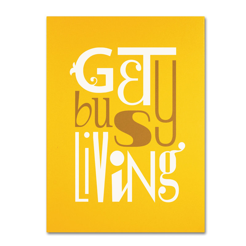 Get Busy Living Yellow and White Motivational Typography Art