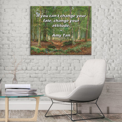 Artsy Quote "If you can’t change your fate, change your attitude." By Amy Tan Gallery Wrapped Canvas