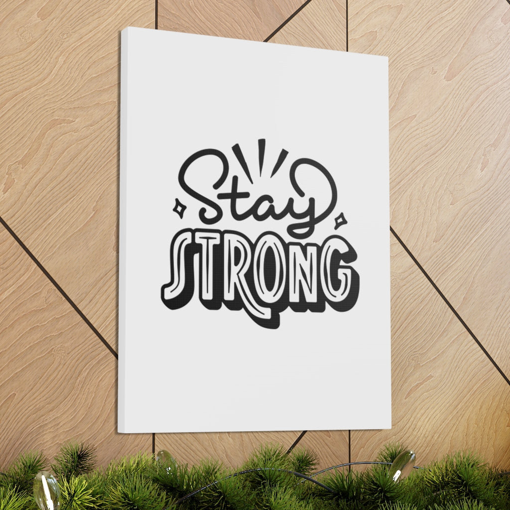 Trinx Inspirational Wall Art Stay Strong Motivation Wayfair