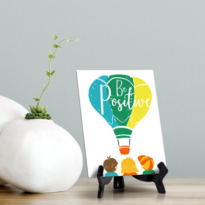 Be Positive Table Sign with Acrylic Stand