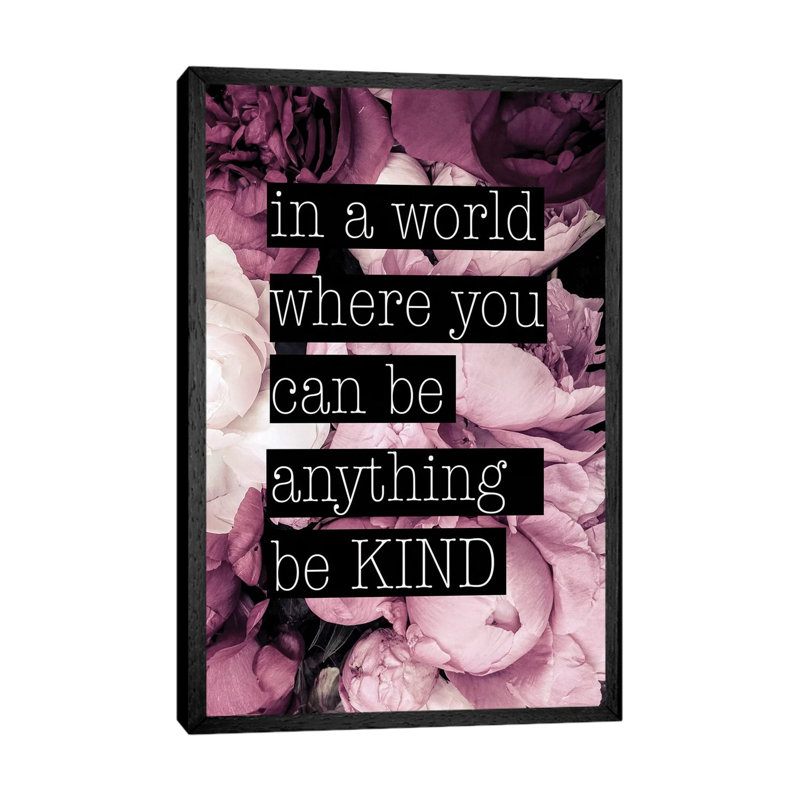 Be Kind - Print on Canvas, 101.6cm H x 66.04cm W x 3.81cm D, Black Framed