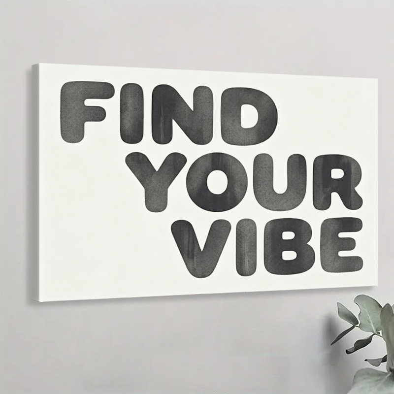 Inspiré «Find Your Vibe», art textuel mural sur toile
