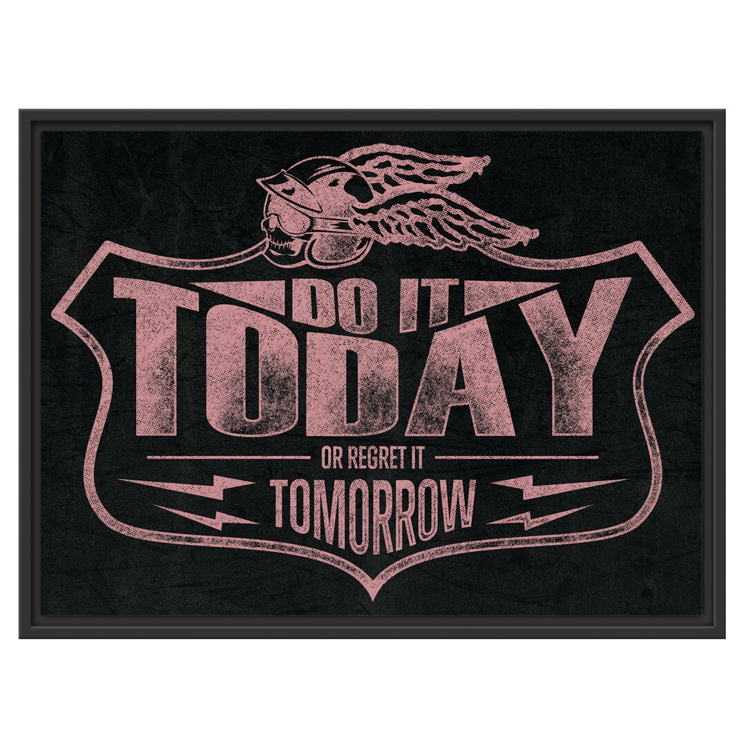 Gerahmtes Wandbild Do it today Schwarz