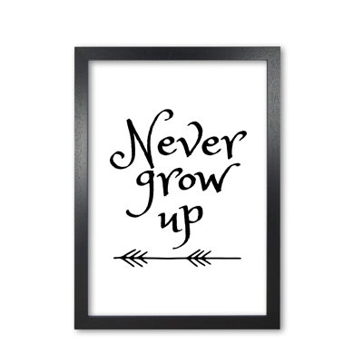 Never Grow Up - Print