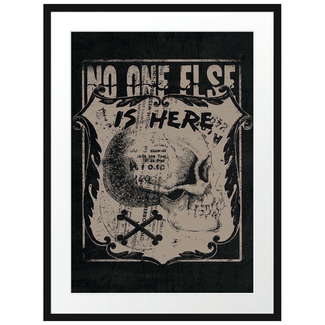 Gerahmtes Poster No One Else is Here Black