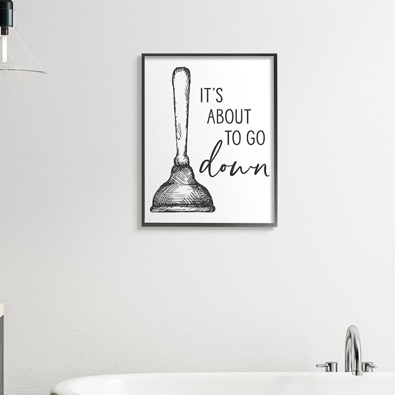 «About to Go Down», humour de toilette à piston par Lettré et doublé - Art textuel, Toile tendue, H 30 po x l 24 po