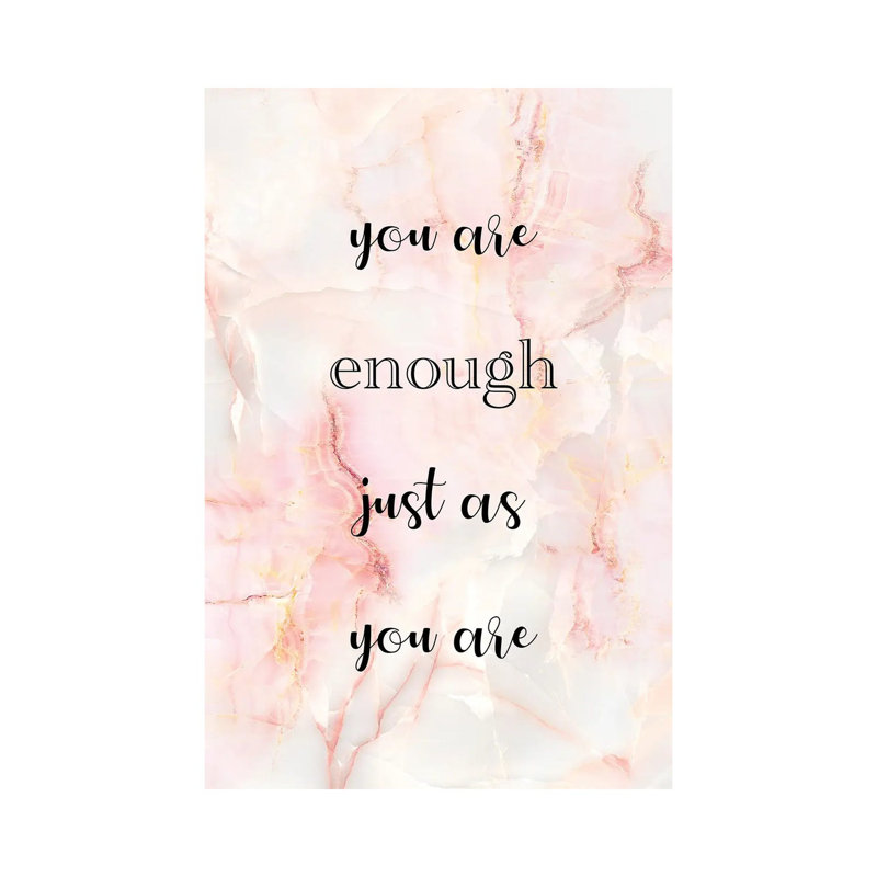 You Are Enough by Victoria Brown - Gallery-Wrapped Canvas Giclée on Canvas, No Frame, 66.04 cm H x 45.72 cm W x 1.91 cm D