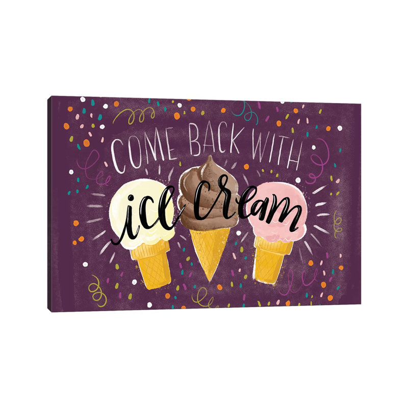 Come Back With Ice Cream 1 Piece Wrapped Canvas Painting, 20.32 cm H x 30.48 cm W
