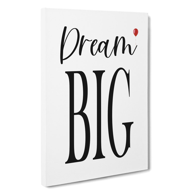 Dream Big - Wrapped Canvas, 76cm H x 50cm W x 3cm D