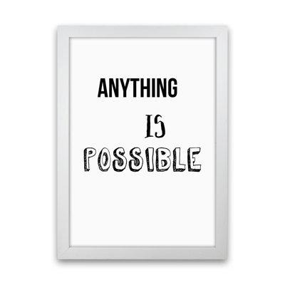 Anything Is Possible - Print