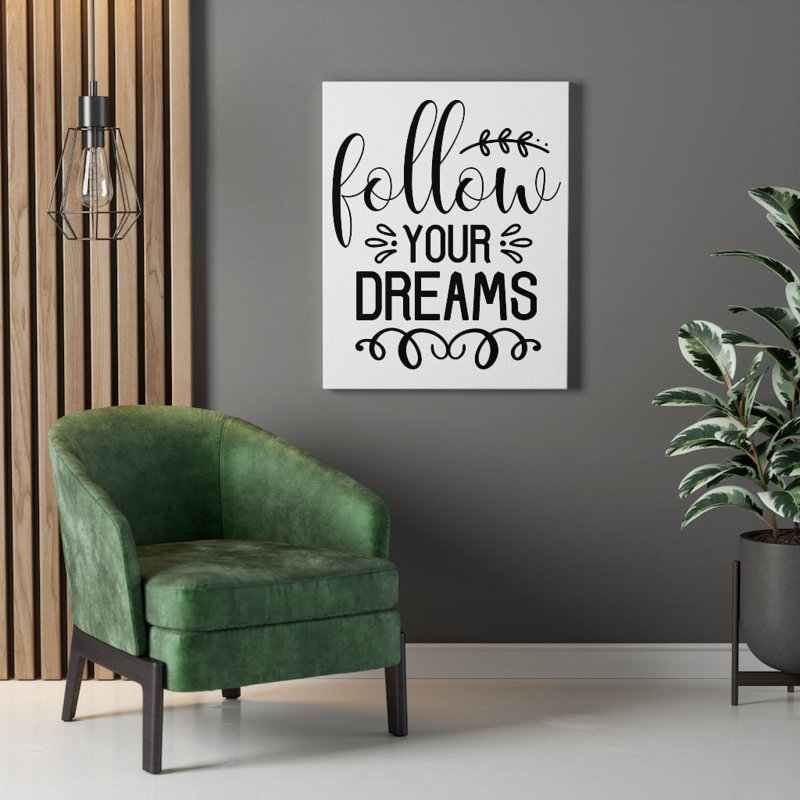 Follow Your Dreams - Wrapped Canvas Print