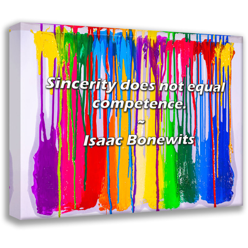 Artsy Quote "Sincerity does not equal competence." By Isaac Bonewits Gallery Wrapped Canvas, 17" H x 24" W