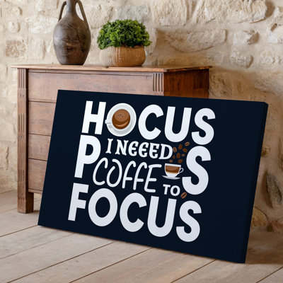Canvas Create A Visually Striking Design Featuring Bold Playful Typography That Wall Art Reads Hocus Pocus I Need Coffee To Focus The Canvas Wall Art