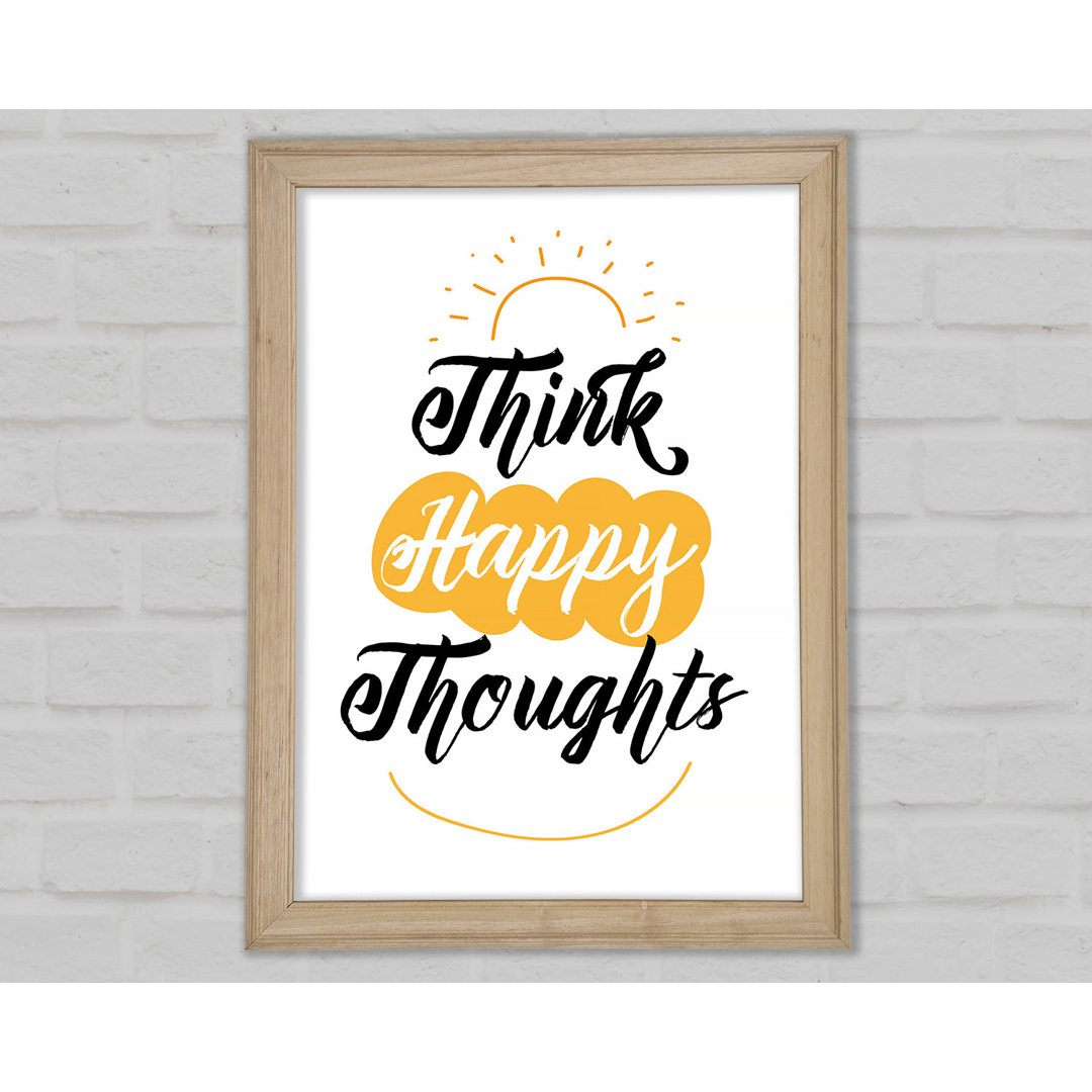 Think Happy Thoughts - Einzelne Bilderrahmen Kunstdrucke