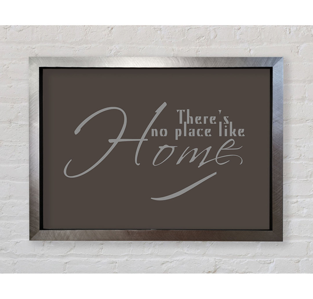 Home Quote Theres No Place Like Home - Einzelne Bilderrahmen Kunstdrucke