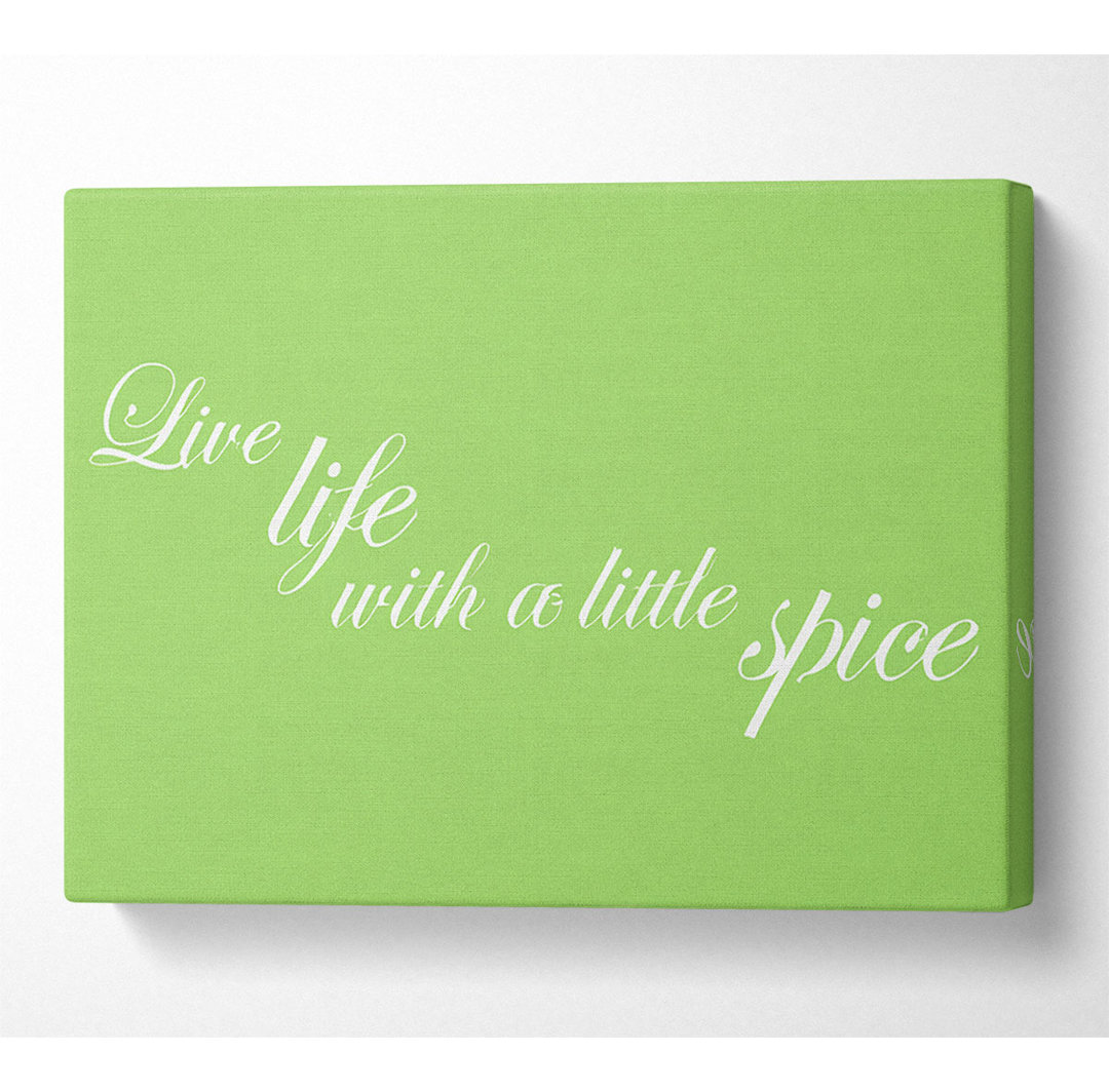 Itchen Zitat Live Life With A Little Spice Lime Green - Druck