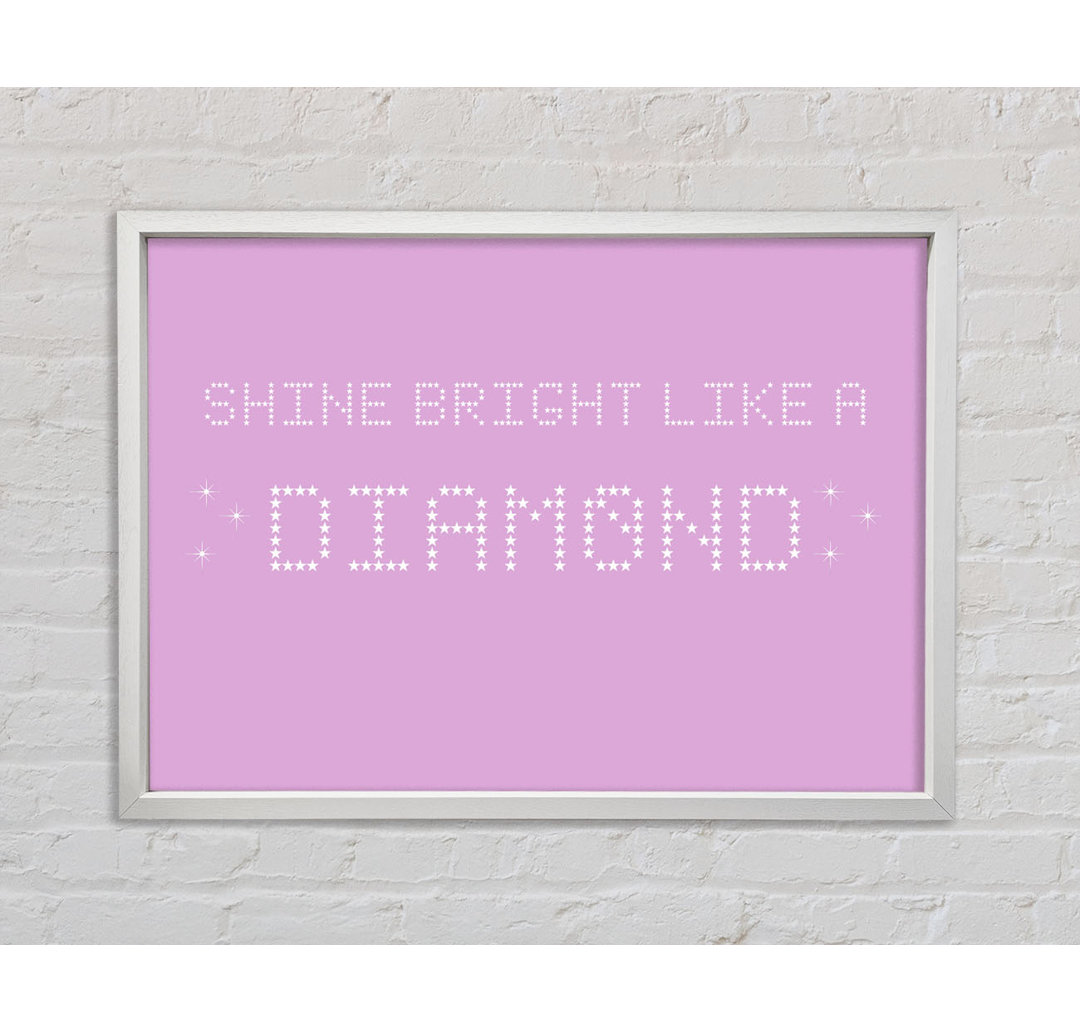 Musik Zitat Shine Bright Rihanna Vivid Pink - Druck