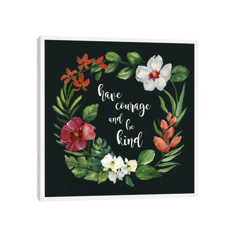 Tropic Wreath Have Courage by Nan - Print on Canvas, White Framed, 93.98 cm H x 93.98 cm W