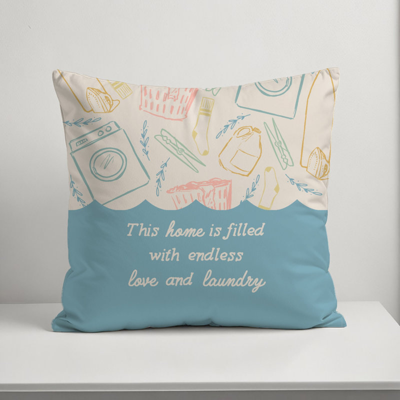 Endless Love and Laundry 18 x 18 Spun Poly Pillow