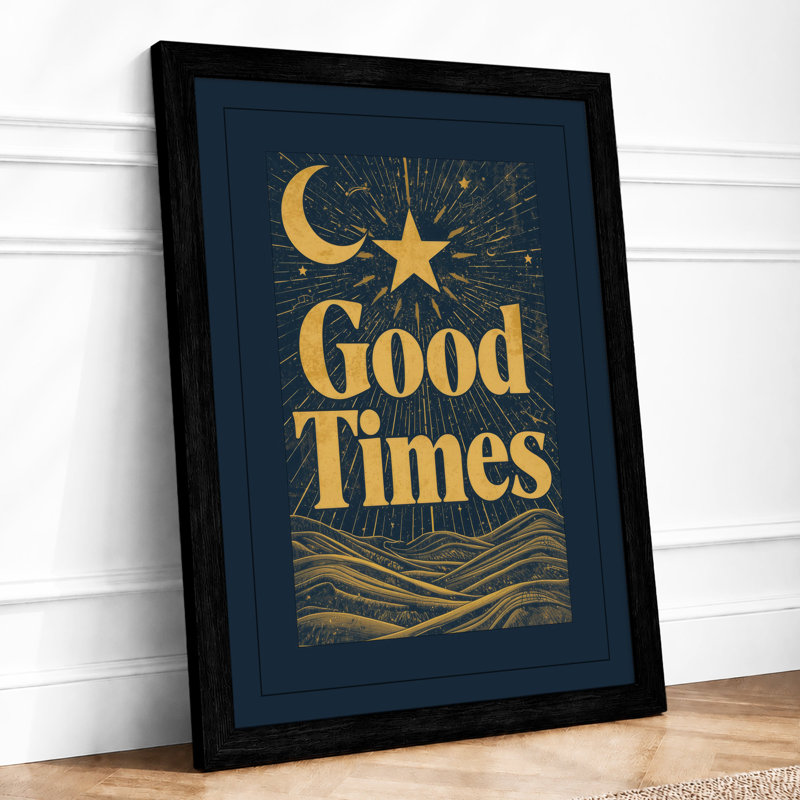 Good Times Typography - Framed Print, A2 - 59.4 x 42.0 cm, Black