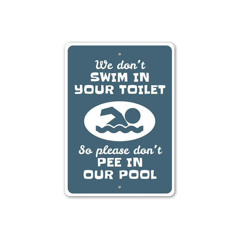 Panneau «Don't Pee In The Pool» en aluminium, H 18 po x l 12 po x P 0,06 po