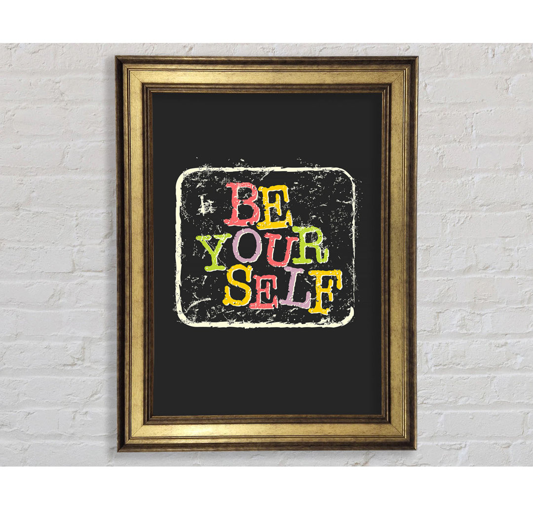 Be Yourself 2 - Einzelner Bilderrahmen Typografie