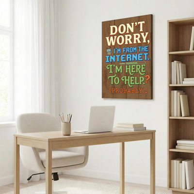 «Don't Wayez Im From the Internet I'm ici to aid probablement probablement toile tendue, reproduction d'art sur toile, ensemble de 1