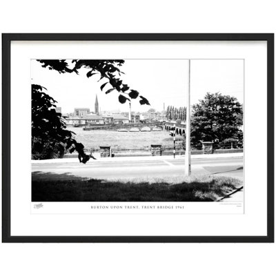 Burton Upon Trent, Trent Bridge 1961 - Single Picture Frame Print