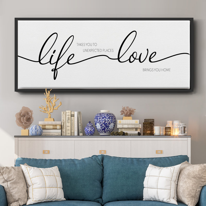«Life Takes You Love Brings You», toile encadrée, H 12 po x l 30 po
