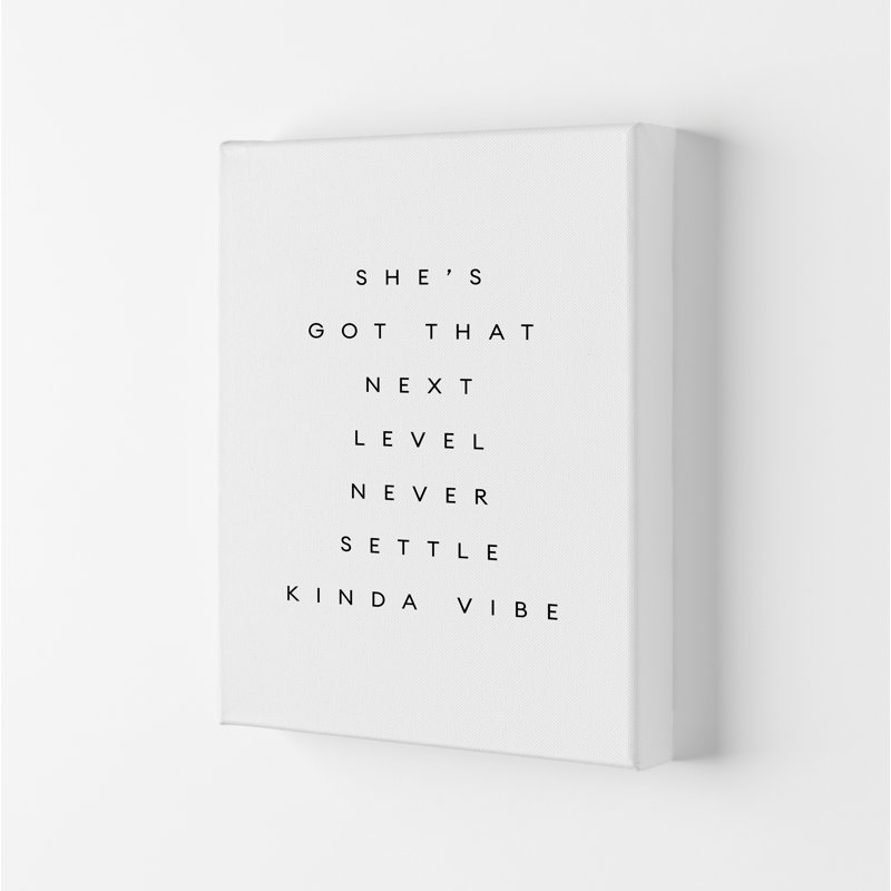 Shes Got That Next Level Plain - Print, 84.1cm H x 59.4cm W x 4cm D, Wrapped Canvas