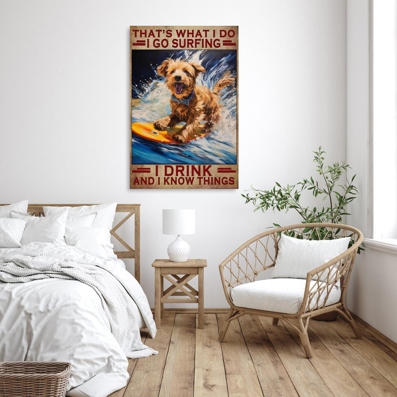" Dog I Go Surfing I Drink - 1 Piece Rectangle Graphic Art Print On Wrapped Canvas ", L 16 po x H 20 po