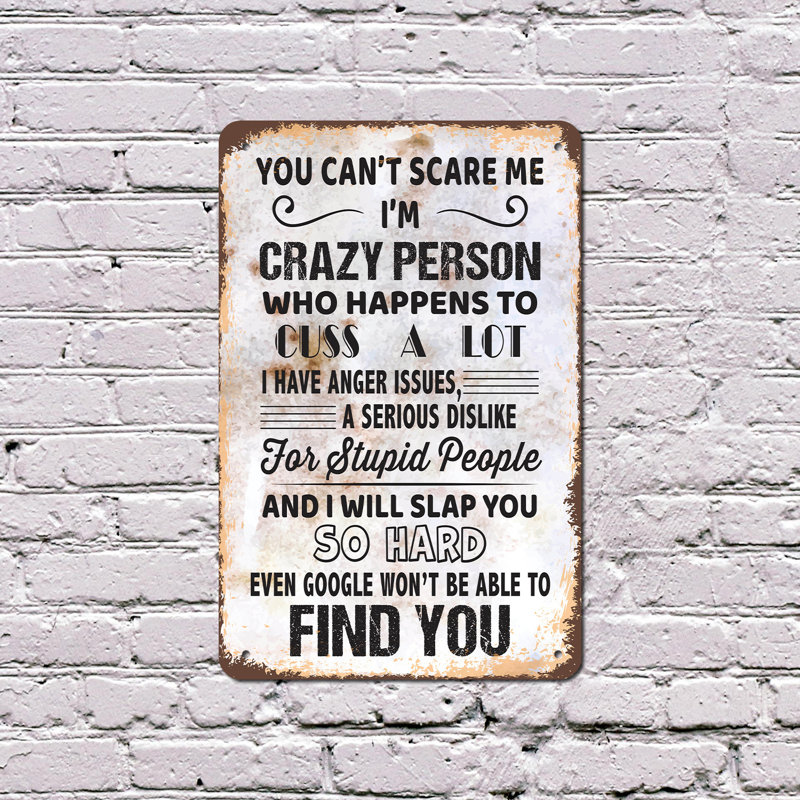 Panneau en plastique 8 po x 12 po «You Can’ Scare Me Crazy Personne»