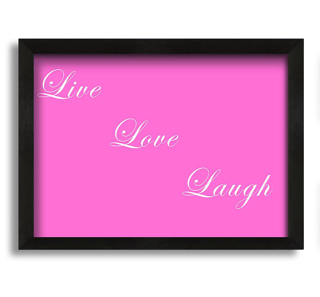 Gerahmtes Leinwandbild Love Quote Live Love Laugh Pink