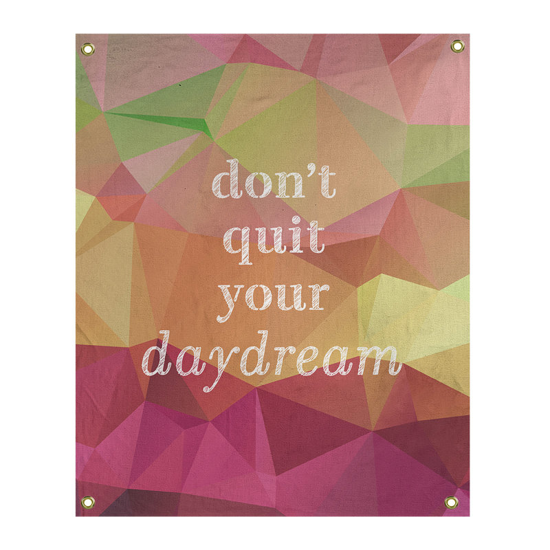 Daydream de polyester en faux-pierre ne quittez pas votre tapisserie de citation, H 36 po x l 26 po, Pyrite arc-en-ciel