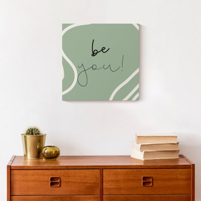 " Be You "