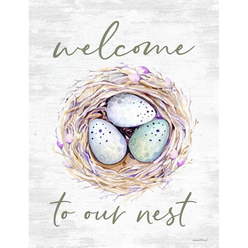 " Welcome To Our Nest ", 40" H x 30" W