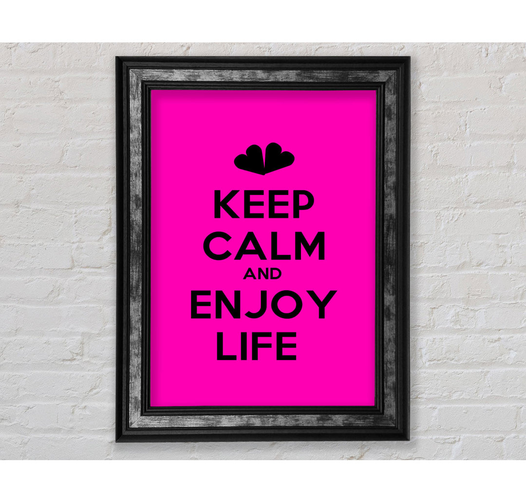 Owosso Keep Calm Enjoy Life Gerahmter Druck Wandkunst