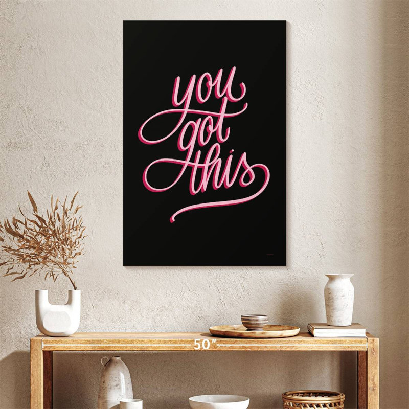 You Got This - noir et rose, H 39 po x l 26 po