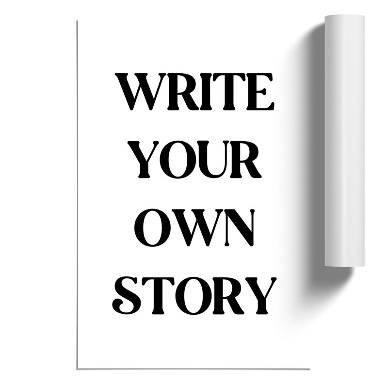 Write Your Own Story - No Frame Print on MDF, 59cm H x 42cm W x 0.1cm D