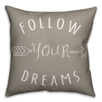  Follow Your Dreams Throw Pillow